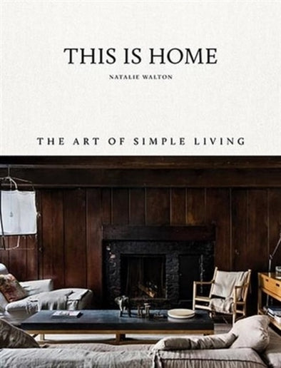THIS IS HOME: THE ART OF SIMPLE LIVING BOOK
