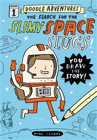 DOODLE ADVENTURES: THE SEARCH FOR THE SLIMY SPACE SLUGS BOOK